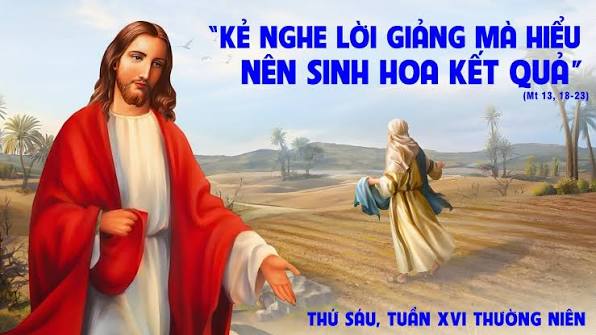 THỨ SÁU TUẦN 16 THƯỜNG NIÊN - NĂM A